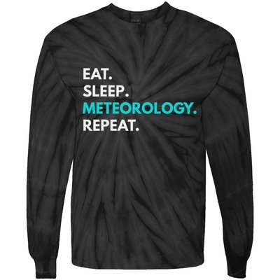 Eat Sleep Meteorology Repeat Meteorology Tie-Dye Long Sleeve Shirt