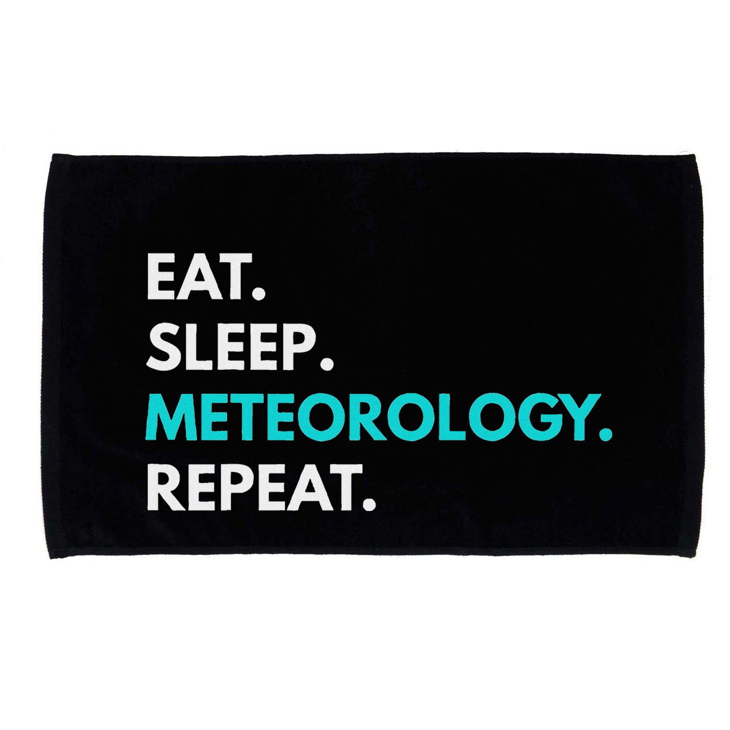 Eat Sleep Meteorology Repeat Meteorology Microfiber Hand Towel