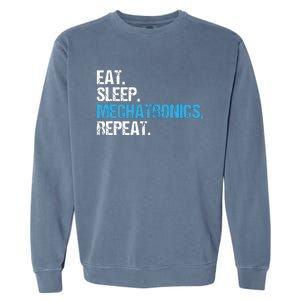 Eat Sleep Mechatronics Repeat Mechatronics Engineer Garment-Dyed Sweatshirt