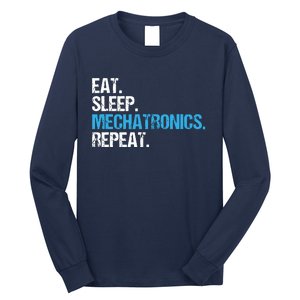 Eat Sleep Mechatronics Repeat Mechatronics Engineer Long Sleeve Shirt