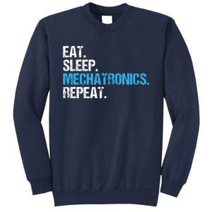 Eat Sleep Mechatronics Repeat Mechatronics Engineer Sweatshirt