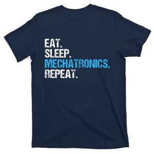 Eat Sleep Mechatronics Repeat Mechatronics Engineer T-Shirt