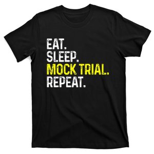 Eat Sleep Mock Trial Repeat Funny Lawyer Gift T-Shirt