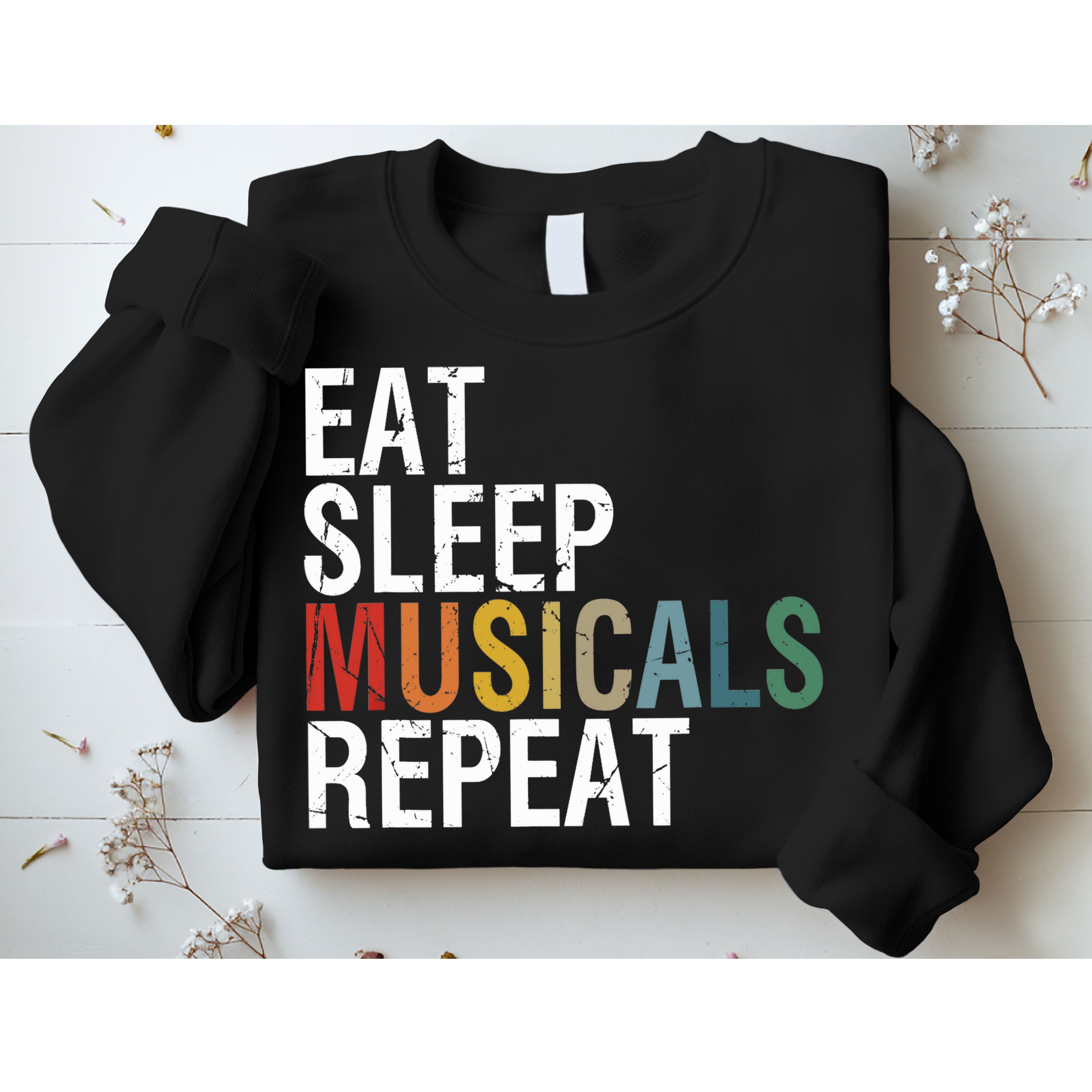 Eat Sleep Musicals Repeat Funny Theatre Life Drama Theater Sweatshirt