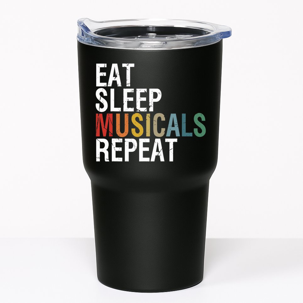 Eat Sleep Musicals Repeat Funny Theatre Life Drama Theater Tumbler