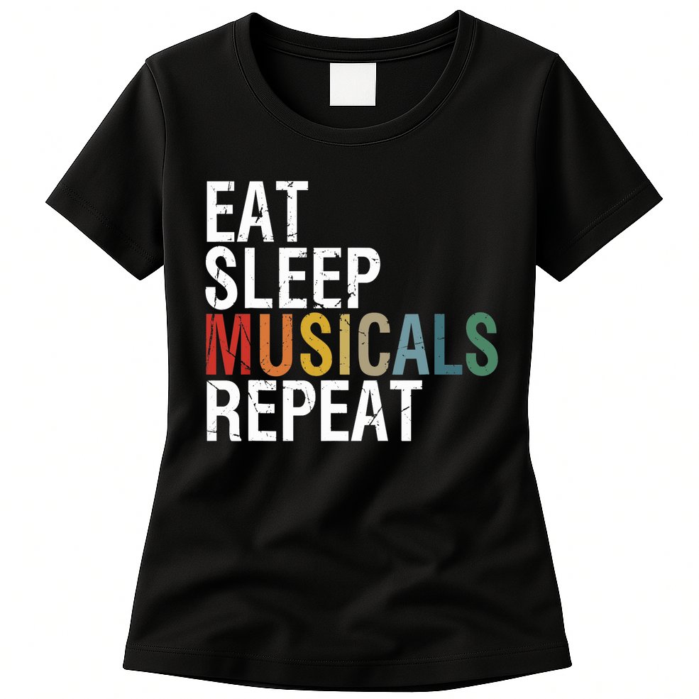 Eat Sleep Musicals Repeat Funny Theatre Life Drama Theater Womens T-Shirt