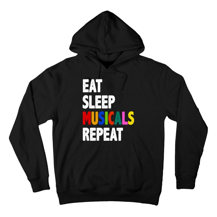 Eat Sleep Musicals Repeat Hoodie