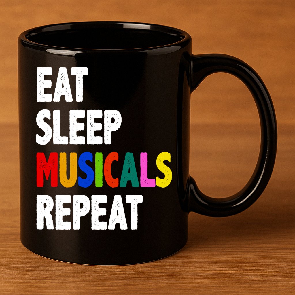 Eat Sleep Musicals Repeat 11oz C Handle Ceramic Mug