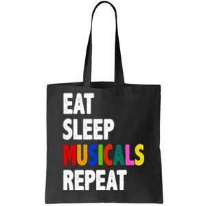 Eat Sleep Musicals Repeat Tote Bag