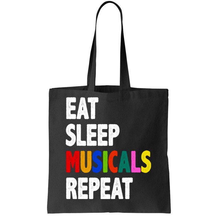 Eat Sleep Musicals Repeat Tote Bag