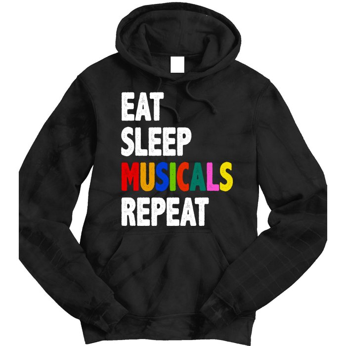 Eat Sleep Musicals Repeat Tie Dye Hoodie