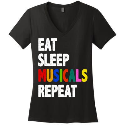 Eat Sleep Musicals Repeat Women's V-Neck T-Shirt