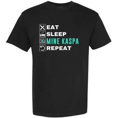 Eat Sleep Mine Kaspa Crypto Kaspa Mining Kaspa Crypto Miner Kaspa To The Moon Garment-Dyed Heavyweight T-Shirt