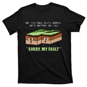 Earthquake Sorry My Fault For Science Teacher T-Shirt