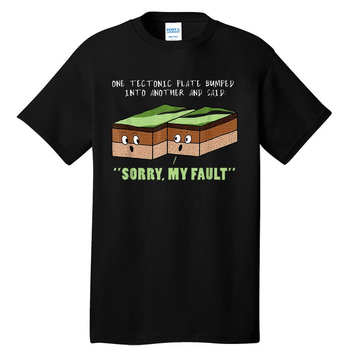 Earthquake Sorry My Fault For Science Teacher Tall T-Shirt