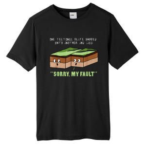 Earthquake Sorry My Fault For Science Teacher Tall Fusion ChromaSoft Performance T-Shirt