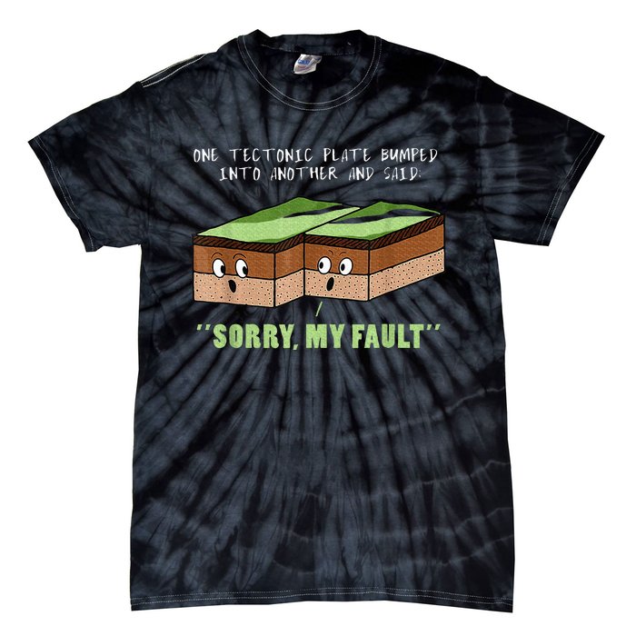 Earthquake Sorry My Fault For Science Teacher Tie-Dye T-Shirt