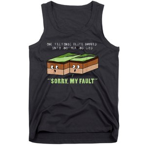 Earthquake Sorry My Fault For Science Teacher Tank Top