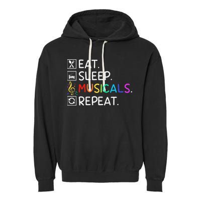 Eat Sleep Musicals Repeat Broadway Theater Novelty Garment-Dyed Fleece Hoodie