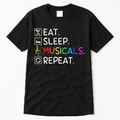Eat Sleep Musicals Repeat Broadway Theater Novelty Tall T-Shirt