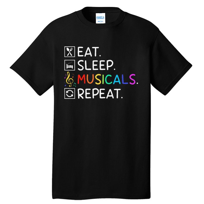 Eat Sleep Musicals Repeat Broadway Theater Novelty Tall T-Shirt