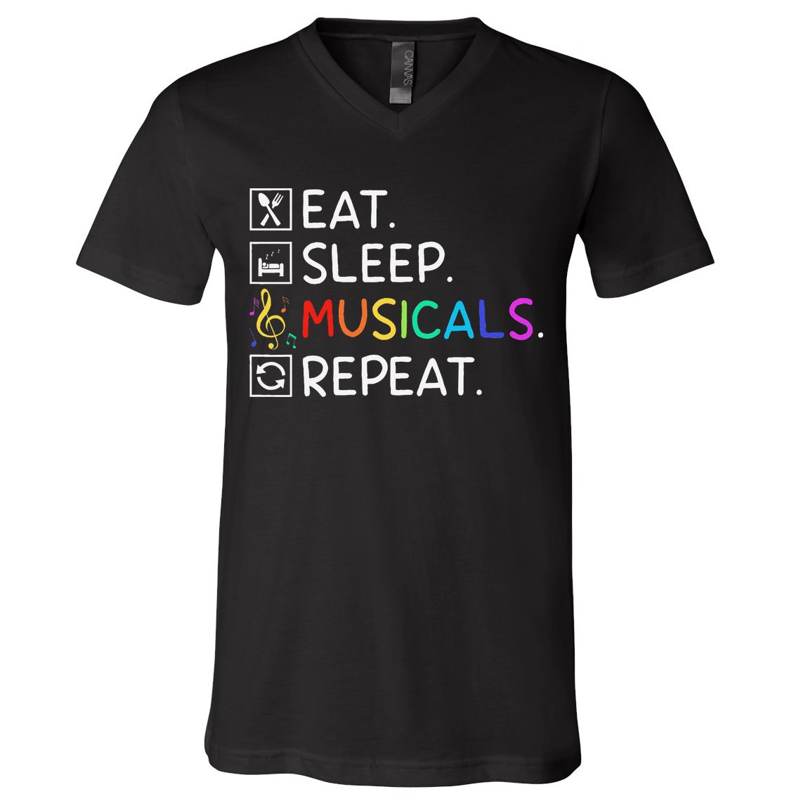 Eat Sleep Musicals Repeat Broadway Theater Novelty V-Neck T-Shirt