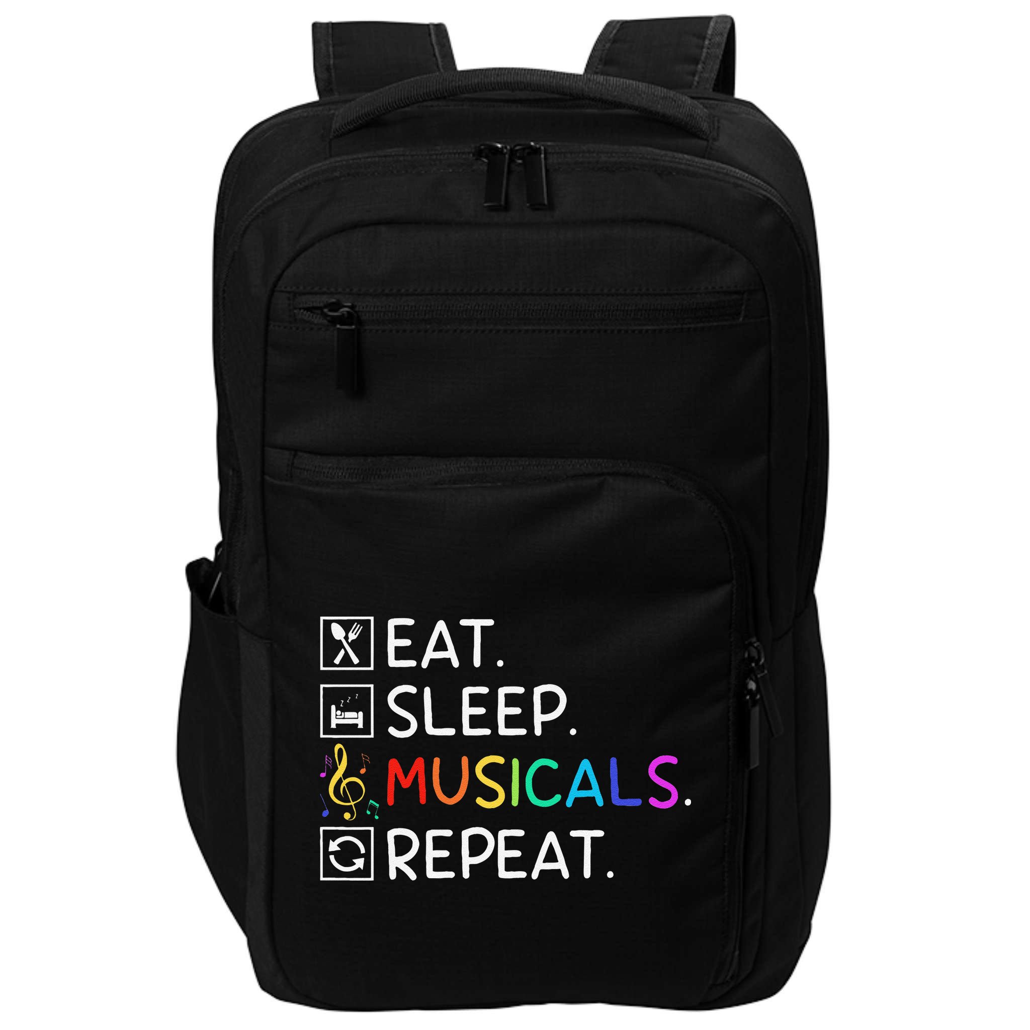 Eat Sleep Musicals Repeat Broadway Theater Novelty Impact Tech Backpack