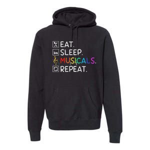 Eat Sleep Musicals Repeat Broadway Theater Novelty Premium Hoodie