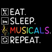 Eat Sleep Musicals Repeat Broadway Theater Novelty Cooling Performance Long Sleeve Crew