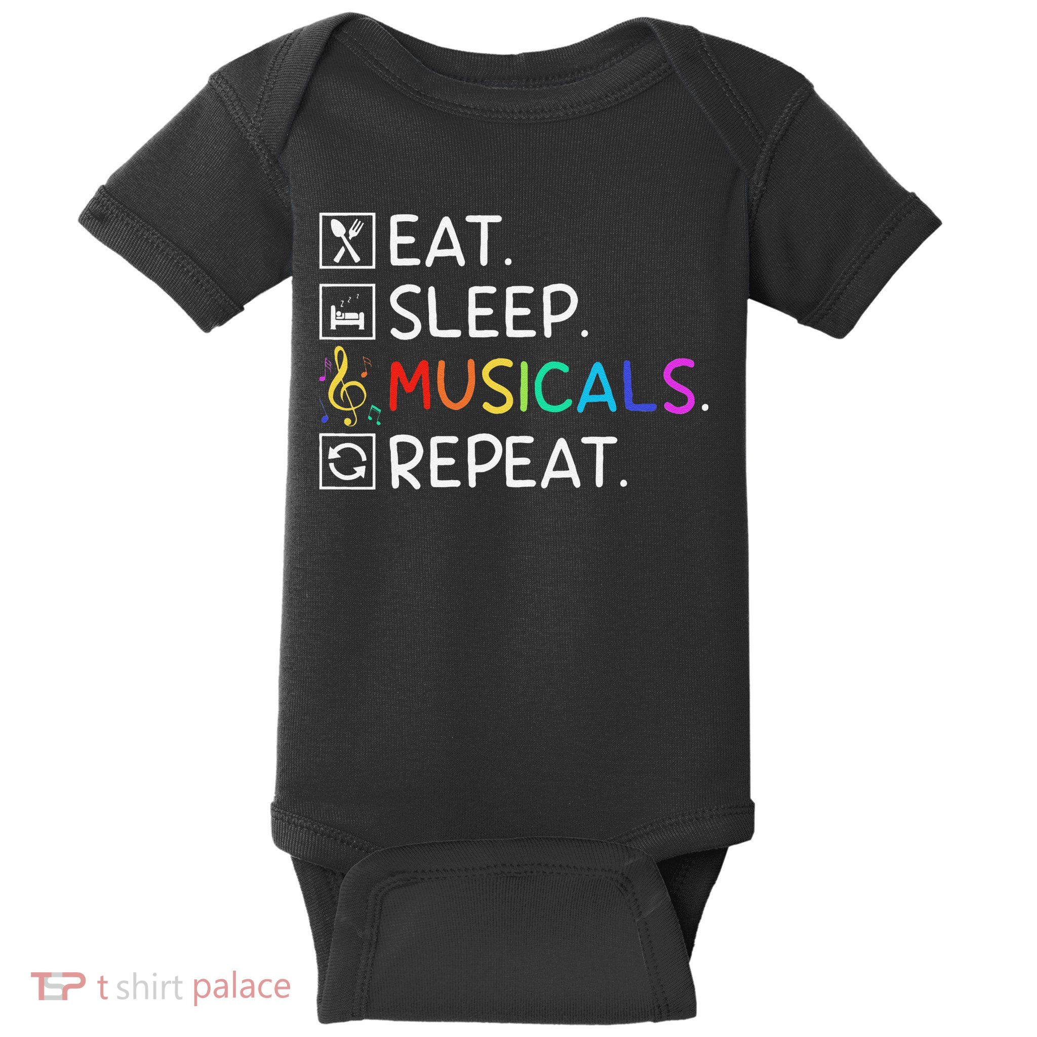 Eat Sleep Musicals Repeat Broadway Theater Novelty Baby Bodysuit