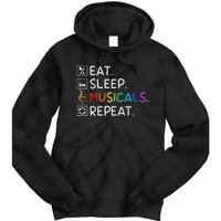 Eat Sleep Musicals Repeat Broadway Theater Novelty Tie Dye Hoodie