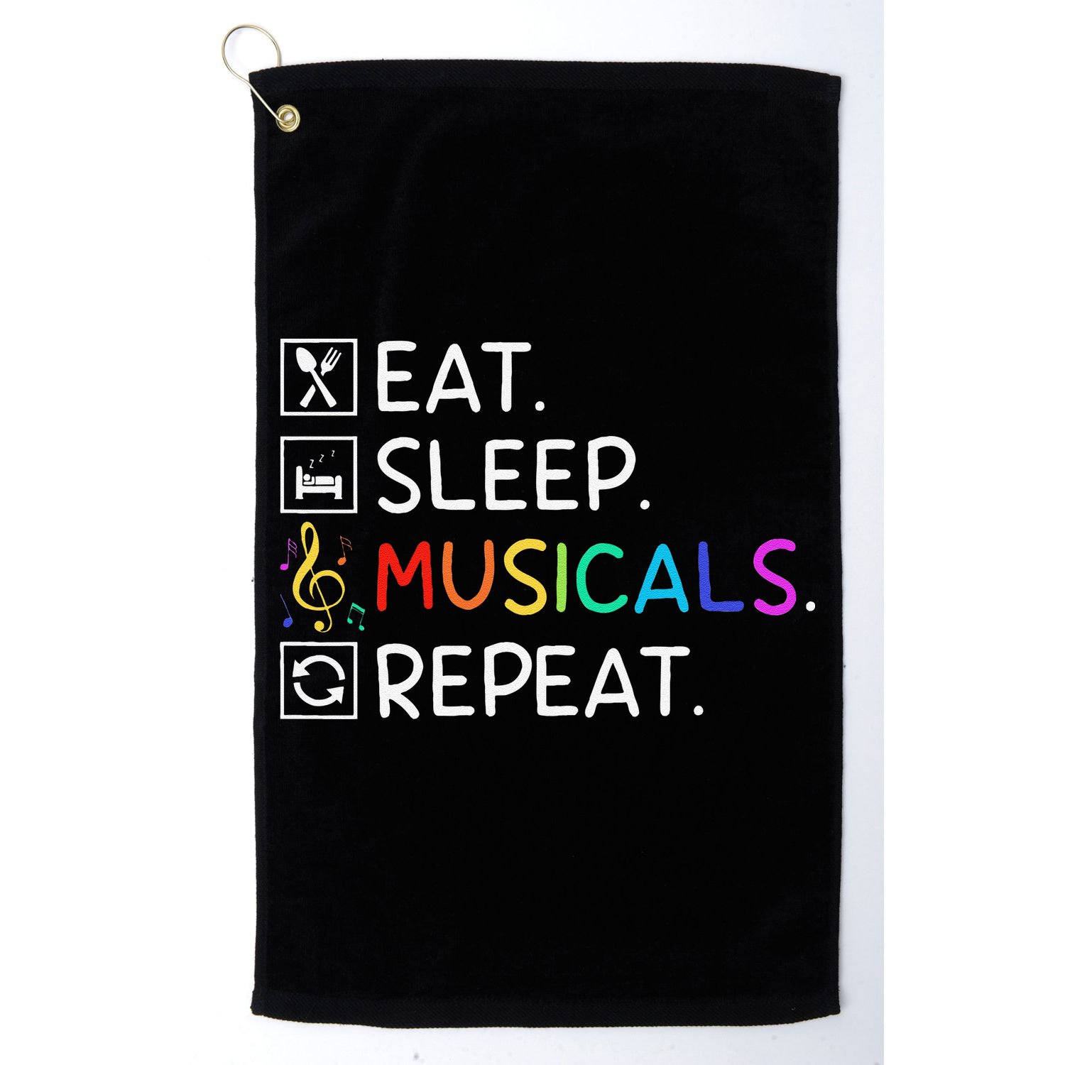 Eat Sleep Musicals Repeat Broadway Theater Novelty Golf Towel
