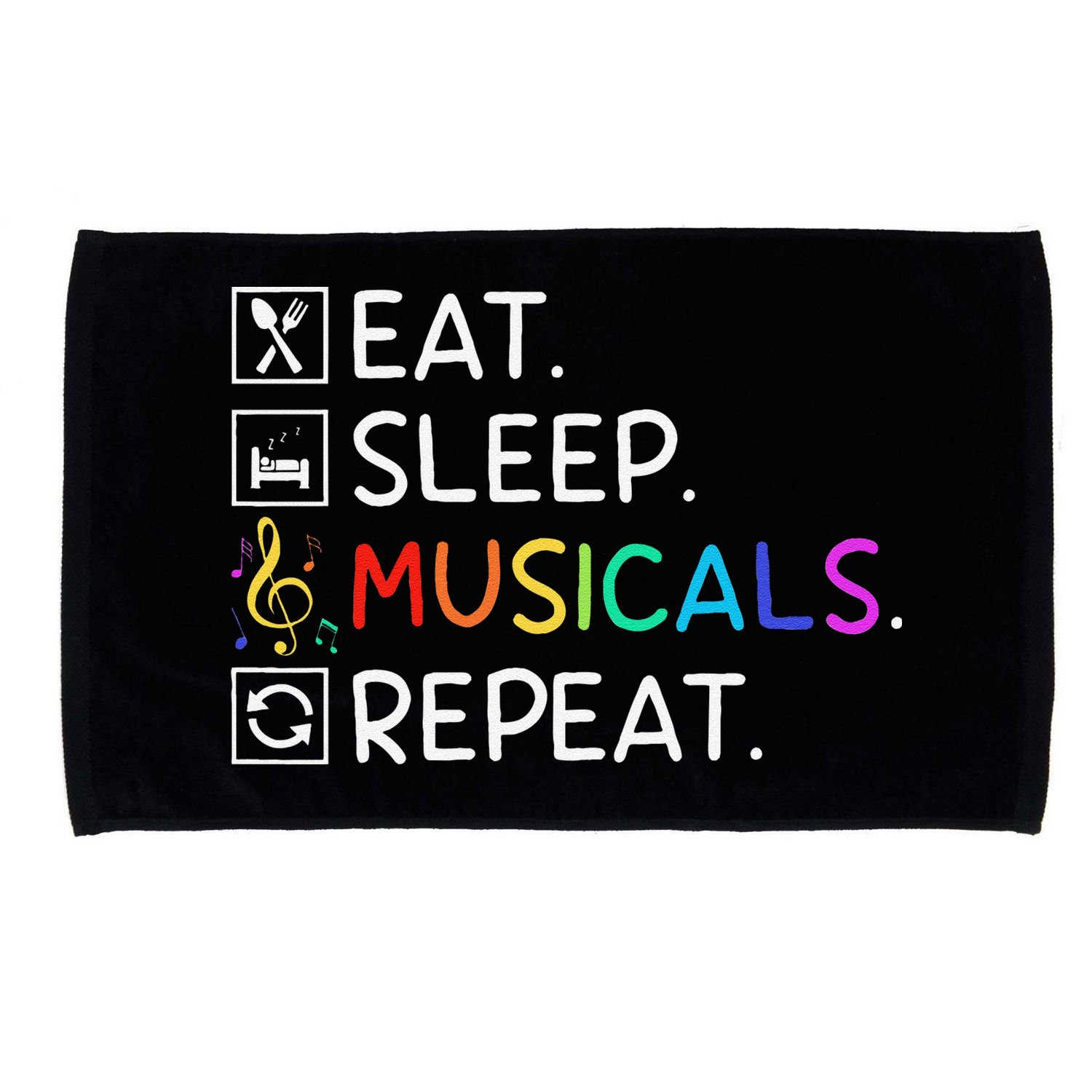 Eat Sleep Musicals Repeat Broadway Theater Novelty Microfiber Hand Towel
