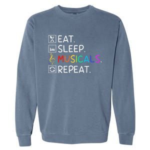 Eat Sleep Musicals Repeat Broadway Theater Novelty Garment-Dyed Sweatshirt