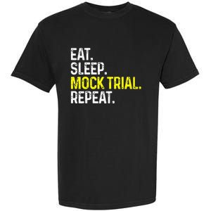 Eat Sleep Mock Trial Repeat Funny Lawyer Gift Garment-Dyed Heavyweight T-Shirt