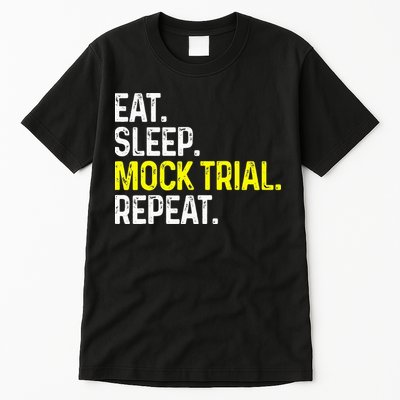 Eat Sleep Mock Trial Repeat Funny Lawyer Gift Tall T-Shirt
