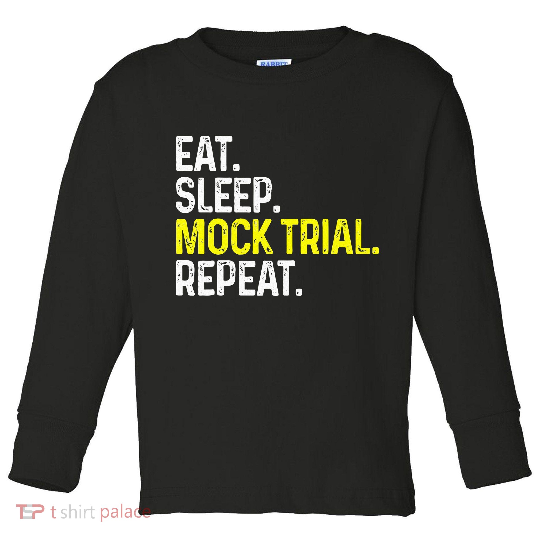 Eat Sleep Mock Trial Repeat Funny Lawyer Gift Toddler Long Sleeve Shirt