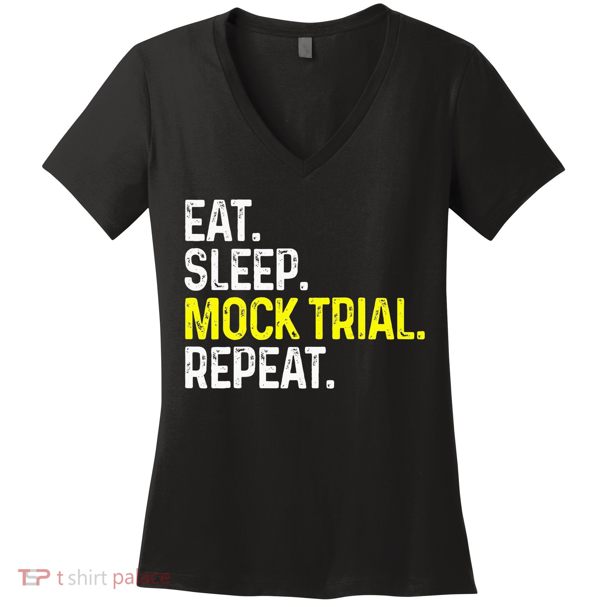 Eat Sleep Mock Trial Repeat Funny Lawyer Gift Women's V-Neck T-Shirt