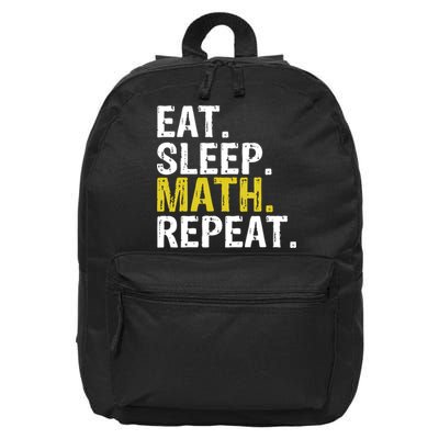 Eat Sleep Math Repeat Mathematics Gift Meaningful Gift 16 in Basic Backpack