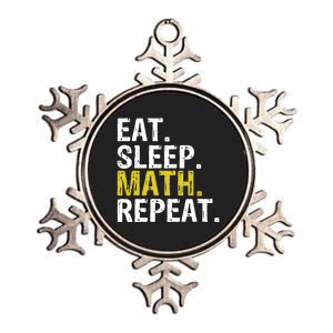 Eat Sleep Math Repeat Mathematics Gift Meaningful Gift Metallic Star Ornament