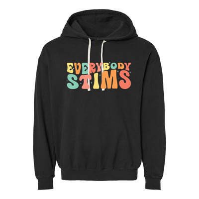 Everybody Stims Neurodiversity Acceptance SPED Teacher  Garment-Dyed Fleece Hoodie