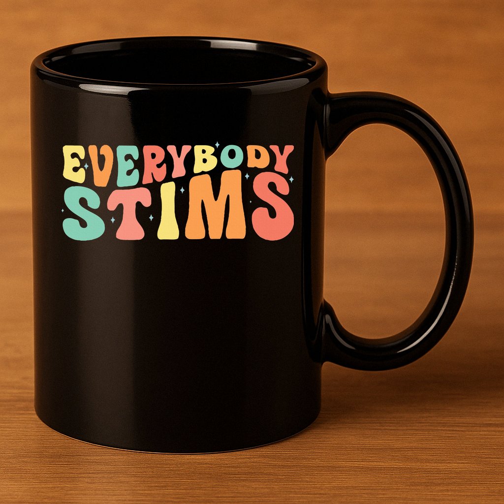 Everybody Stims Neurodiversity Acceptance SPED Teacher  11oz C Handle Ceramic Mug