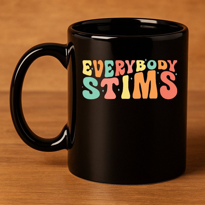 Everybody Stims Neurodiversity Acceptance SPED Teacher  11oz C Handle Ceramic Mug
