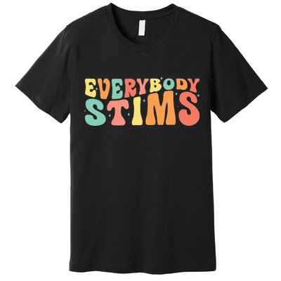 Everybody Stims Neurodiversity Acceptance SPED Teacher  Premium T-Shirt