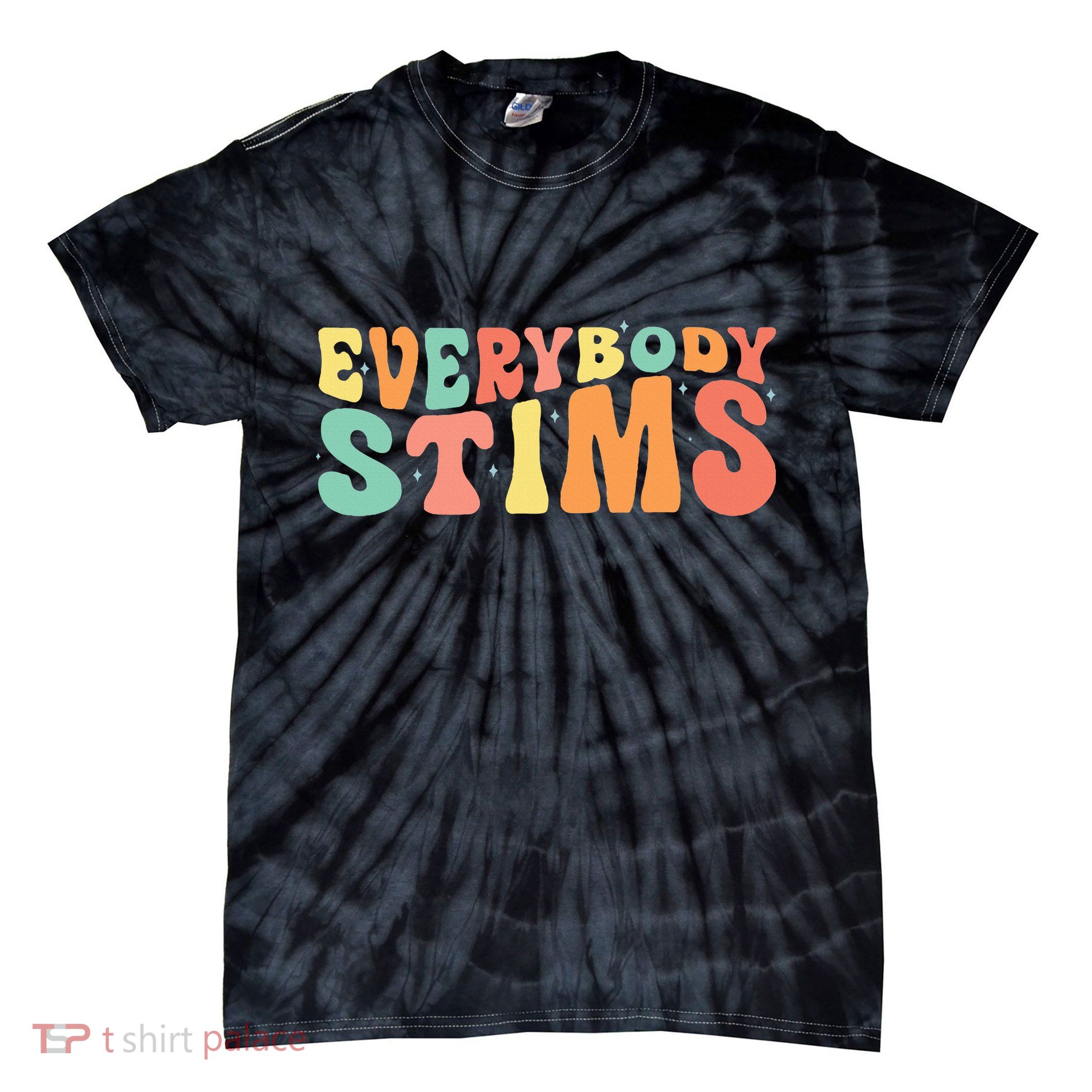 Everybody Stims Neurodiversity Acceptance SPED Teacher  Tie-Dye T-Shirt