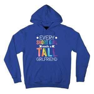 Every Short Needs Tall Friend Lgbt Valentines Day Gift Tall Hoodie