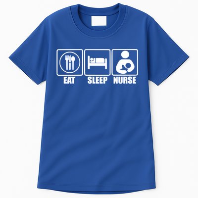 Eat Sleep Nurse Breastfeeding Gift For Moms Gift Tall T-Shirt