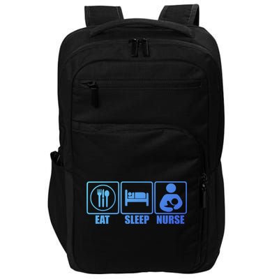 Eat Sleep Nurse Breastfeeding Gift For Moms Gift Impact Tech Backpack