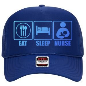 Eat Sleep Nurse Breastfeeding Gift For Moms Gift High Crown Mesh Back Trucker Hat