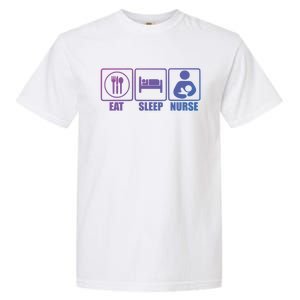 Eat Sleep Nurse Breastfeeding Gift For Moms Gift Garment-Dyed Heavyweight T-Shirt